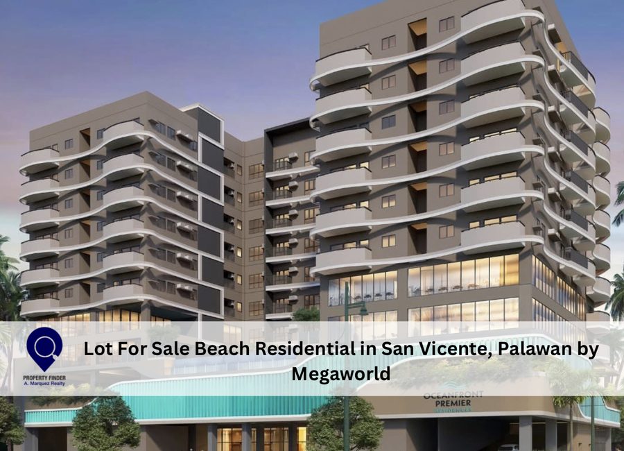 Lot For Sale Beach Residential in San Vicente, Palawan by Megaworld