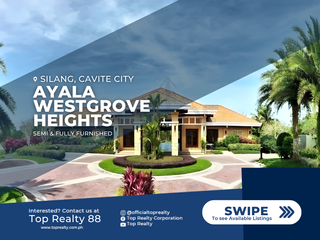 Ayala Westgrove Heights Brand New Houses and Lots for Sale in Silang, Cavite City
