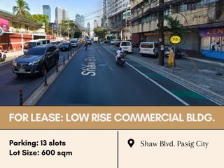 FOR LEASE LOW RISE COMMERCIAL BLDG. located at Shaw blvd. Pasig City