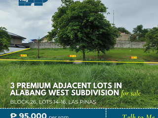 Three Premium Lots in Alabang West Vacant Residential Lots for Sale · Las Piñas